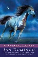 San Domingo: The Medicine Hat Stallion di Marguerite Henry edito da ALADDIN
