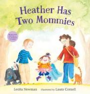 Heather Has Two Mommies di Leslea Newman edito da CANDLEWICK BOOKS
