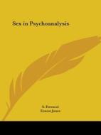 Sex In Psychoanalysis (1916) di S. Ferenczi edito da Kessinger Publishing Co