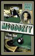 McGoorty: A Pool Room Hustler di Robert Byrne edito da Broadway Books