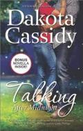 Talking After Midnight di Dakota Cassidy edito da Mira Books