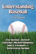 Understanding Baseball di Mitchell Nathanson edito da McFarland
