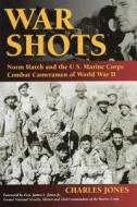 WAR SHOTS: NORM HATCH AND THE CB di Charles Jones edito da RLPG