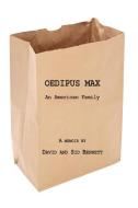 Oedipus Max: An American Family di David Bennett edito da Frog Pond Studio