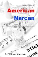 American Narcan: Naloxone & Heroin-Fentanyl associated mortality di William Ray Morrone edito da LIGHTNING SOURCE INC