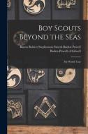 Boy Scouts Beyond the Seas [microform]: My World Tour edito da LIGHTNING SOURCE INC