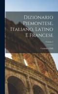 Dizionario Piemontese, Italiano, Latino E Francese; Volume 2 di Casimiro Zalli edito da LEGARE STREET PR