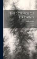 The Science Of Drawing: Trees di Frank Howard edito da LEGARE STREET PR