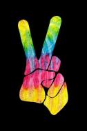 Peace Sign Notebook: Large Tie Dye Peace Hand - Lined 120 Pages 6x9 Journal di Better Me edito da INDEPENDENTLY PUBLISHED