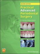 Practical Advanced Periodontal Surgery di Serge Dibart edito da BLACKWELL PUBL