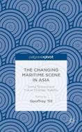The Changing Maritime Scene In Asia edito da Palgrave Macmillan