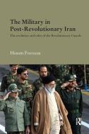 The Military in Post-Revolutionary Iran di Hesam (University of Durham Forozan edito da Taylor & Francis Ltd