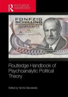 Routledge Handbook of Psychoanalytic Political Theory di Stephen Frosh, Lynne Layton, Dany Nobus edito da Taylor & Francis Ltd