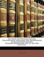 Die Praxis Des Sterreichischen Strafpro di Friedrich Rulf edito da Nabu Press