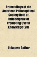 Proceedings Of The American Philosophica di Unknown Author edito da General Books
