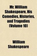 Mr. William Shakespeare, His Comedies, H di William Shakespeare edito da General Books