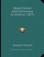 Quaestiones Aristophaneae Scaenicae (1877) di Joannes Neijahr edito da Kessinger Publishing