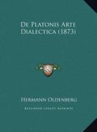 de Platonis Arte Dialectica (1873) di Hermann Oldenberg edito da Kessinger Publishing