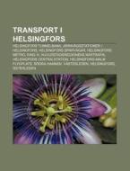 Transport I Helsingfors: Helsingfors Tun di K. Lla Wikipedia edito da Books LLC, Wiki Series