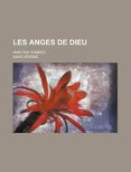 Les Anges De Dieu di Saint-jerome edito da General Books Llc