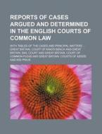 Reports of Cases Argued and Determined in the English Courts of Common Law Volume 41 di Great Britain Courts of Prius edito da General Books