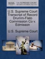 U.s. Supreme Court Transcript Of Record Drumm-flato Commission Co V. Edmisson edito da Gale Ecco, U.s. Supreme Court Records