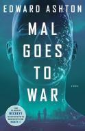 Mal Goes to War di Edward Ashton edito da ST MARTINS PR
