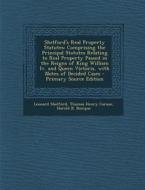 Shelford's Real Property Statutes: Comprising the Principal Statutes Relating to Real Property Passed in the Reigns of King William IV. and Queen Vict di Leonard Shelford, Thomas Henry Carson, Harold B. Bompas edito da Nabu Press