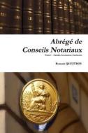 Abrege De Conseils Notariaux di Romain Questroy edito da Lulu.com