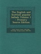 The English and Scottish Popular Ballads Volume 1 - Primary Source Edition edito da Nabu Press