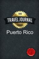 Travel Journal Puerto Rico di Good Journal edito da Lulu.com