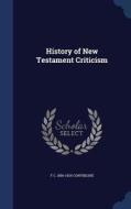 History Of New Testament Criticism di F C 1856-1924 Conybeare edito da Sagwan Press