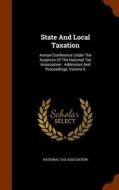 State And Local Taxation di National Tax Association edito da Arkose Press