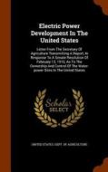 Electric Power Development In The United States edito da Arkose Press