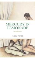 Mercury in Lemonade di Tamas Panitz edito da Lulu.com
