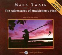 The Adventures of Huckleberry Finn [With Bonus E-Book] di Mark Twain edito da Tantor Media Inc