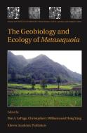 The Geobiology and Ecology of Metasequoia di B. a. Lepage, International Metasequoia Symposium edito da SPRINGER NATURE
