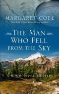 The Man Who Fell from the Sky di Margaret Coel edito da Thorndike Press Large Print