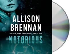 Notorious di Allison Brennan edito da MacMillan Audio