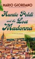 Auntie Poldi and the Lost Madonna di Mario Giordano edito da THORNDIKE PR