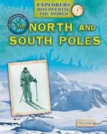The Exploration of the North and South Poles di Tim Cooke edito da Gareth Stevens Publishing