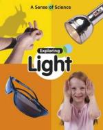 Exploring Light di Claire Llewellyn edito da Hachette Children\'s Group