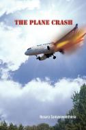 The Plane Crash di Hasara Samayawardhena edito da Xlibris