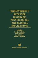 Angiotensin II Receptor Blockade Physiological and Clinical Implications edito da Springer US