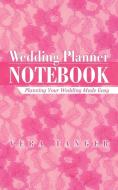 Wedding Planner Notebook di Vera Tanger edito da iUniverse