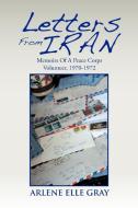 Letters from Iran di Arlene Elle Gray edito da Xlibris