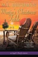 Maria's Christmas Table di M. L. Buchman edito da Createspace