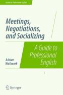 Meetings, Negotiations, and Socializing di Adrian Wallwork edito da Springer New York