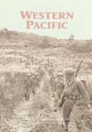 The U.S. Army Campaigns of World War II: Western Pacific di U. S. Army Center of Military History edito da Createspace
