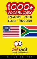 1000+ English - Zulu Zulu - English Vocabulary di Gilad Soffer edito da Createspace